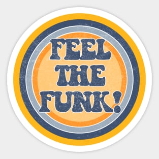 Feel the funk! Sticker